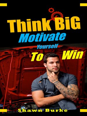 cover image of Think Big Motivate Yourself to Win